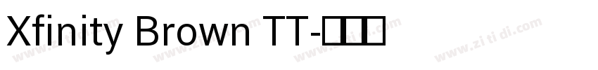 Xfinity Brown TT字体转换